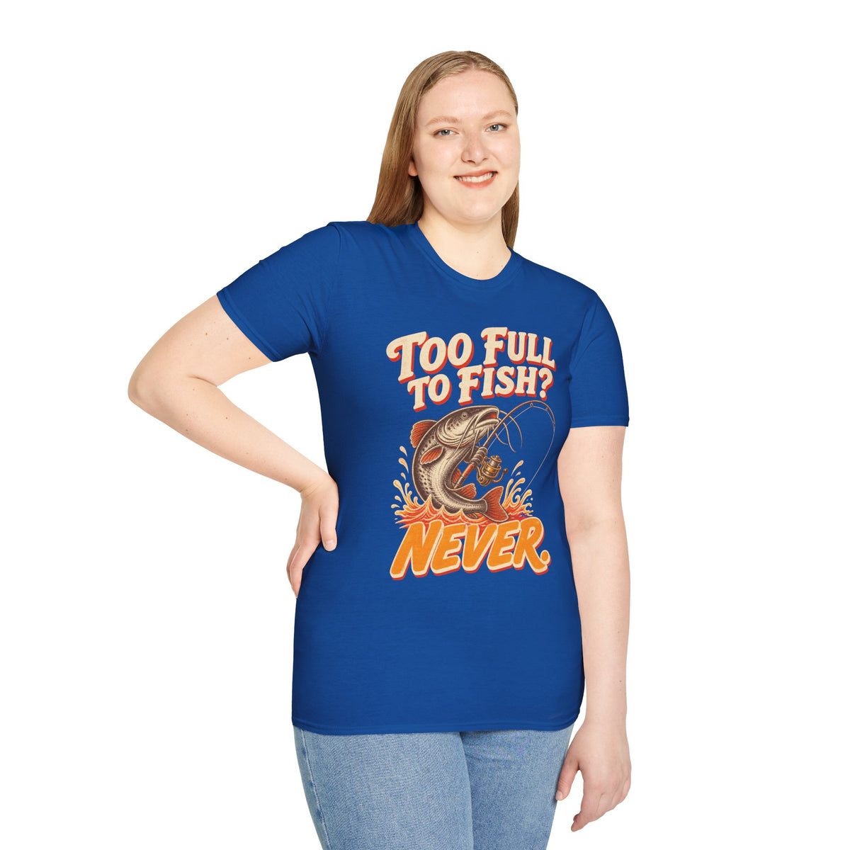 Too Full to Fish Never Fishing T-Shirt