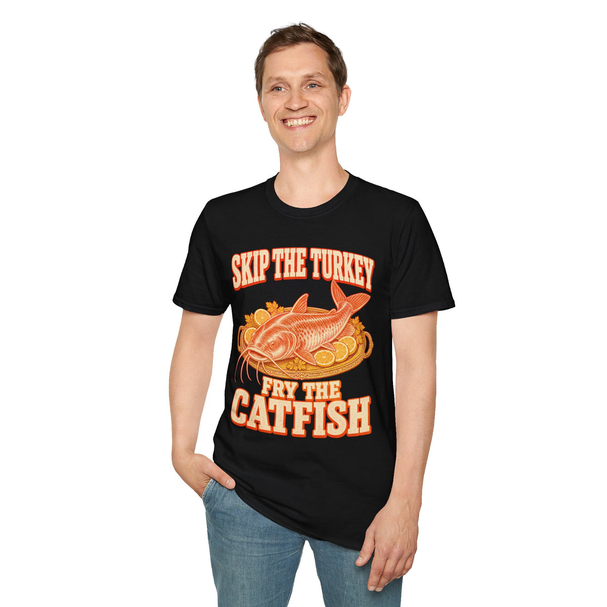 Skip the Turkey Fry the Catfish Thanksgiving T-Shirt