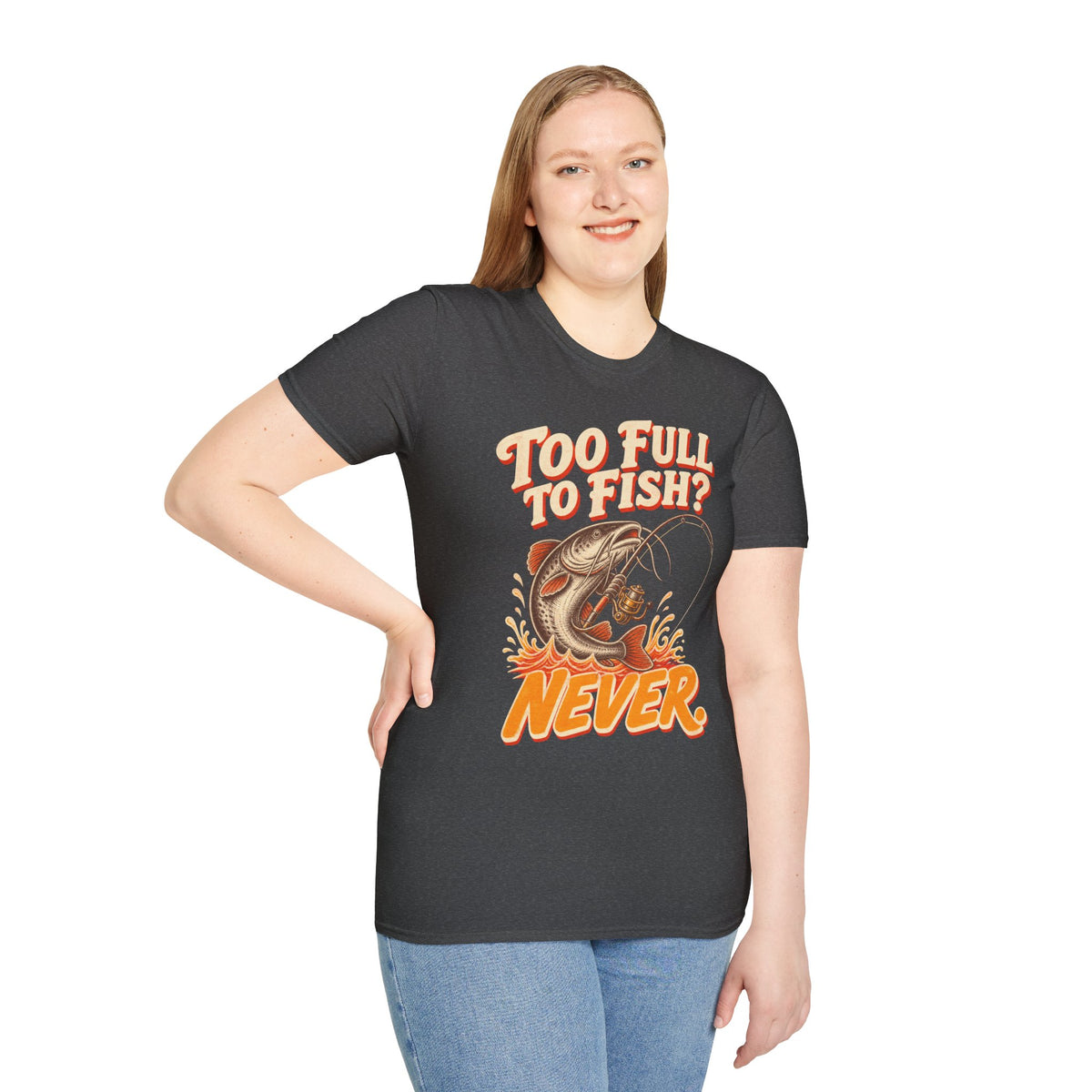 Too Full to Fish Never Fishing T-Shirt