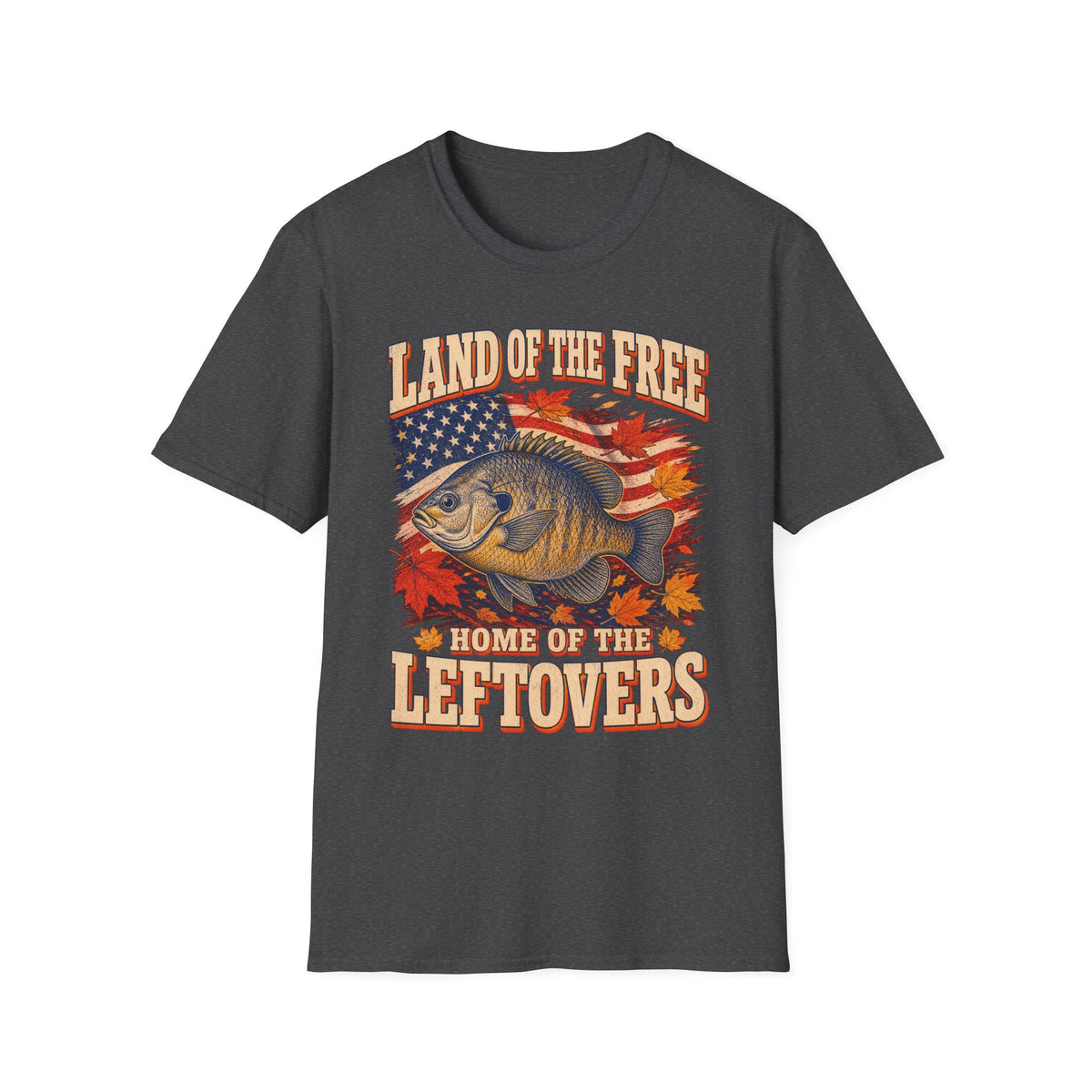 Land of the Free Home of the Leftovers Fishing T-Shirt