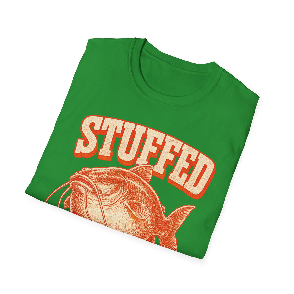 Stuffed Like a Catfish Fishing T-Shirt