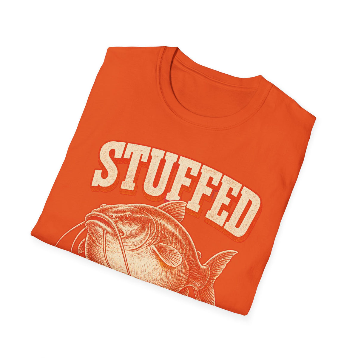 Stuffed Like a Catfish Fishing T-Shirt