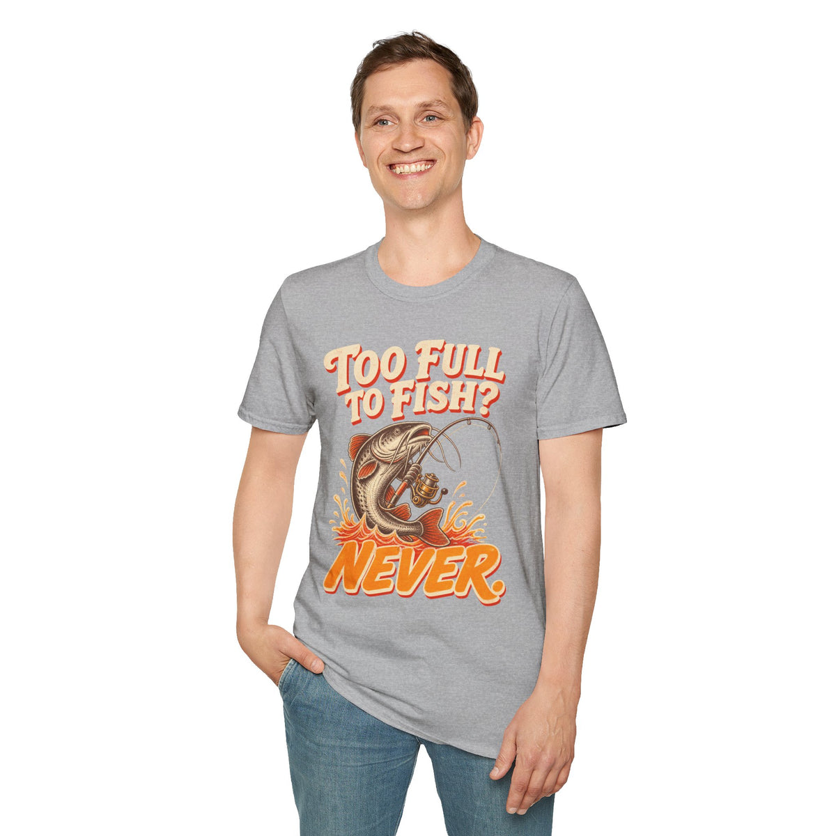 Too Full to Fish Never Fishing T-Shirt