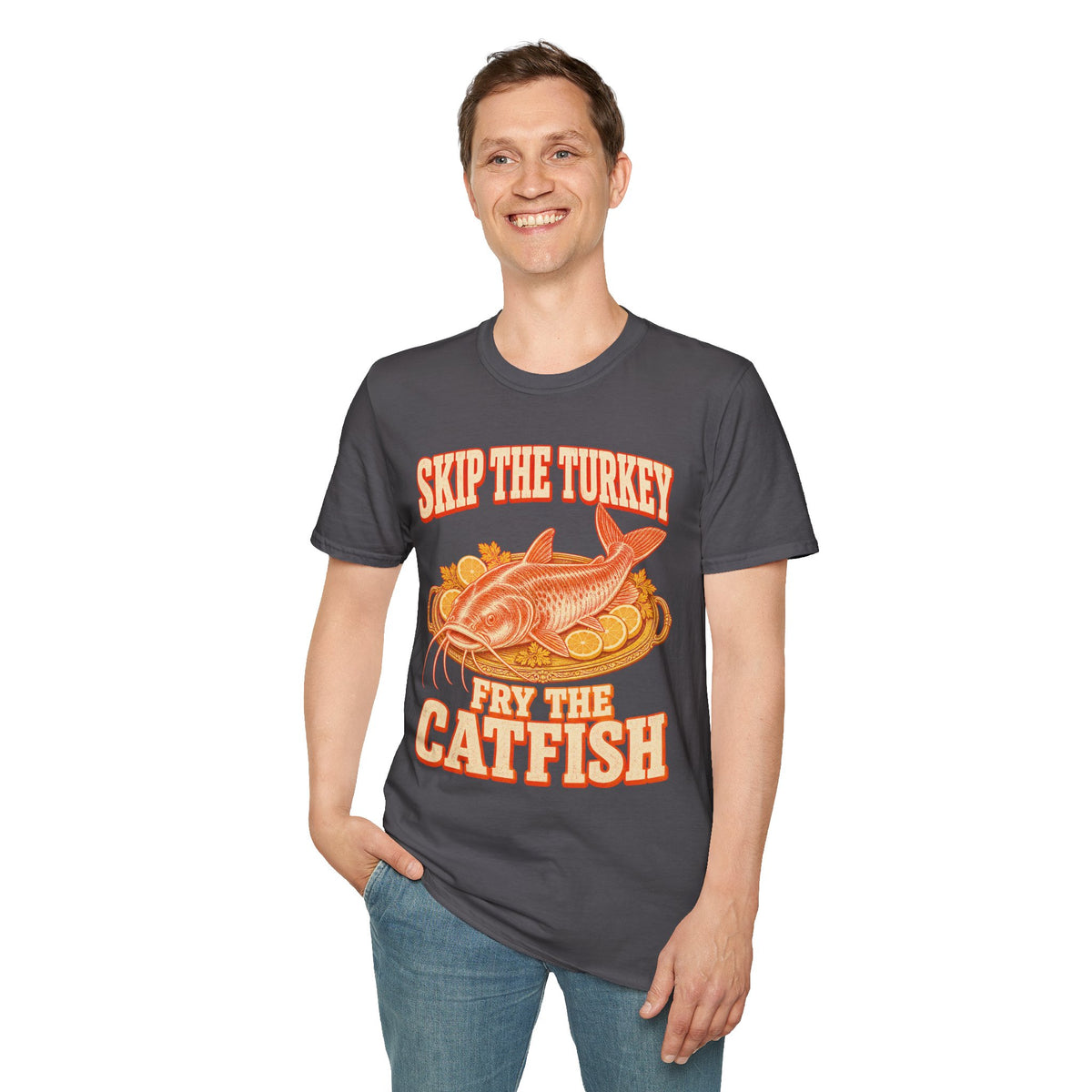 Skip the Turkey Fry the Catfish Thanksgiving T-Shirt