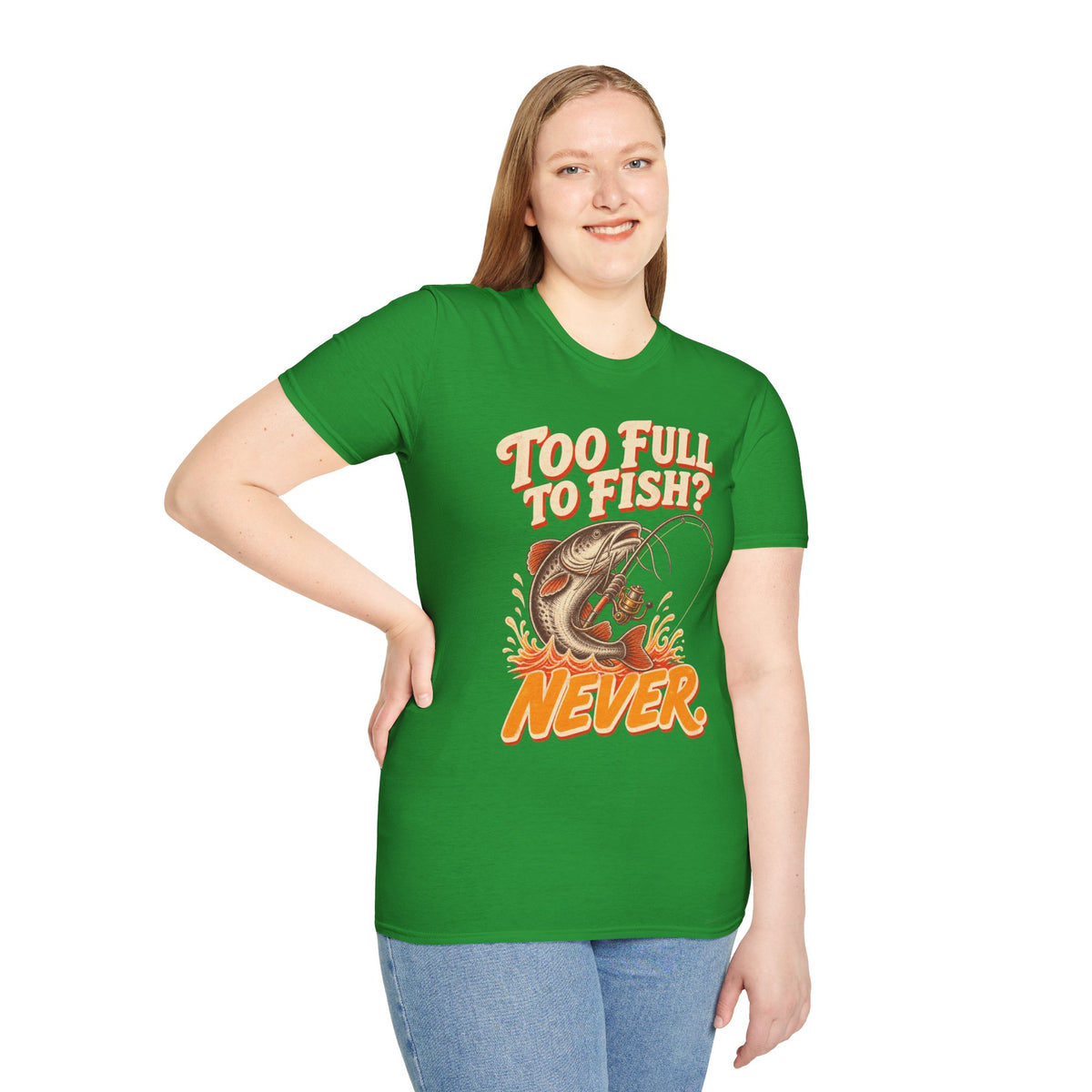Too Full to Fish Never Fishing T-Shirt
