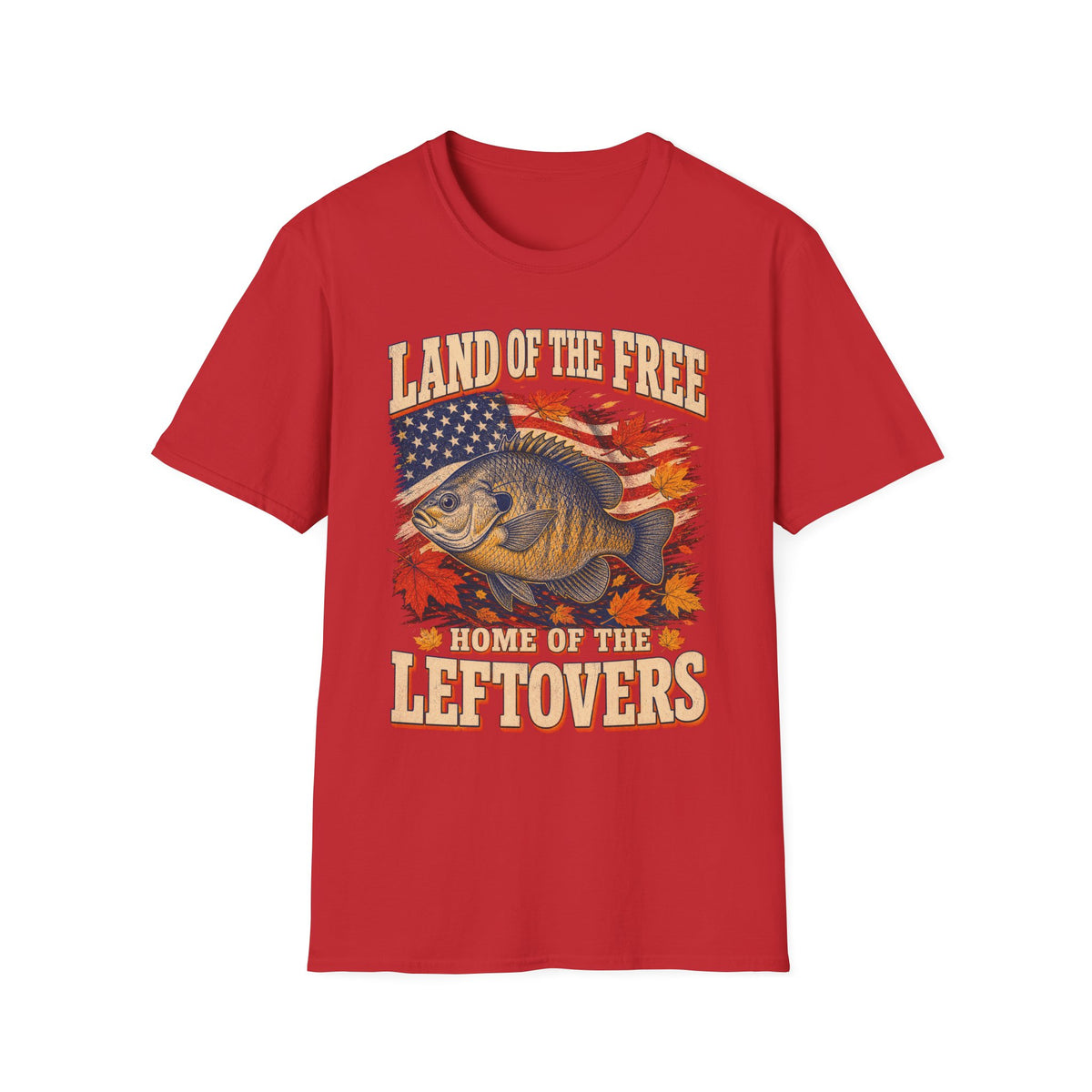 Land of the Free Home of the Leftovers Fishing T-Shirt