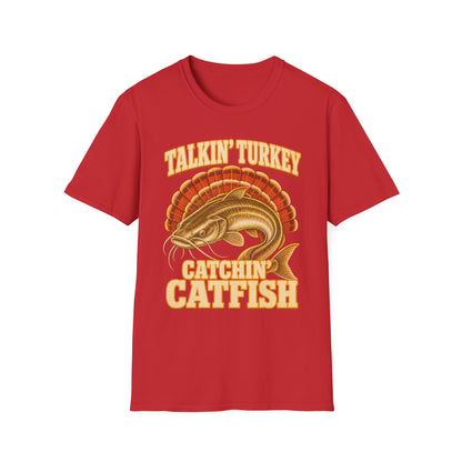 Talkin’ Turkey Catchin’ Catfish Fishing T-Shirt