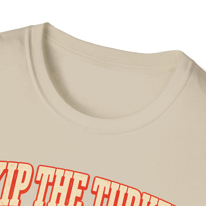 Skip the Turkey Fry the Catfish Thanksgiving T-Shirt