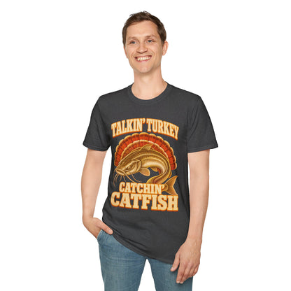 Talkin’ Turkey Catchin’ Catfish Fishing T-Shirt