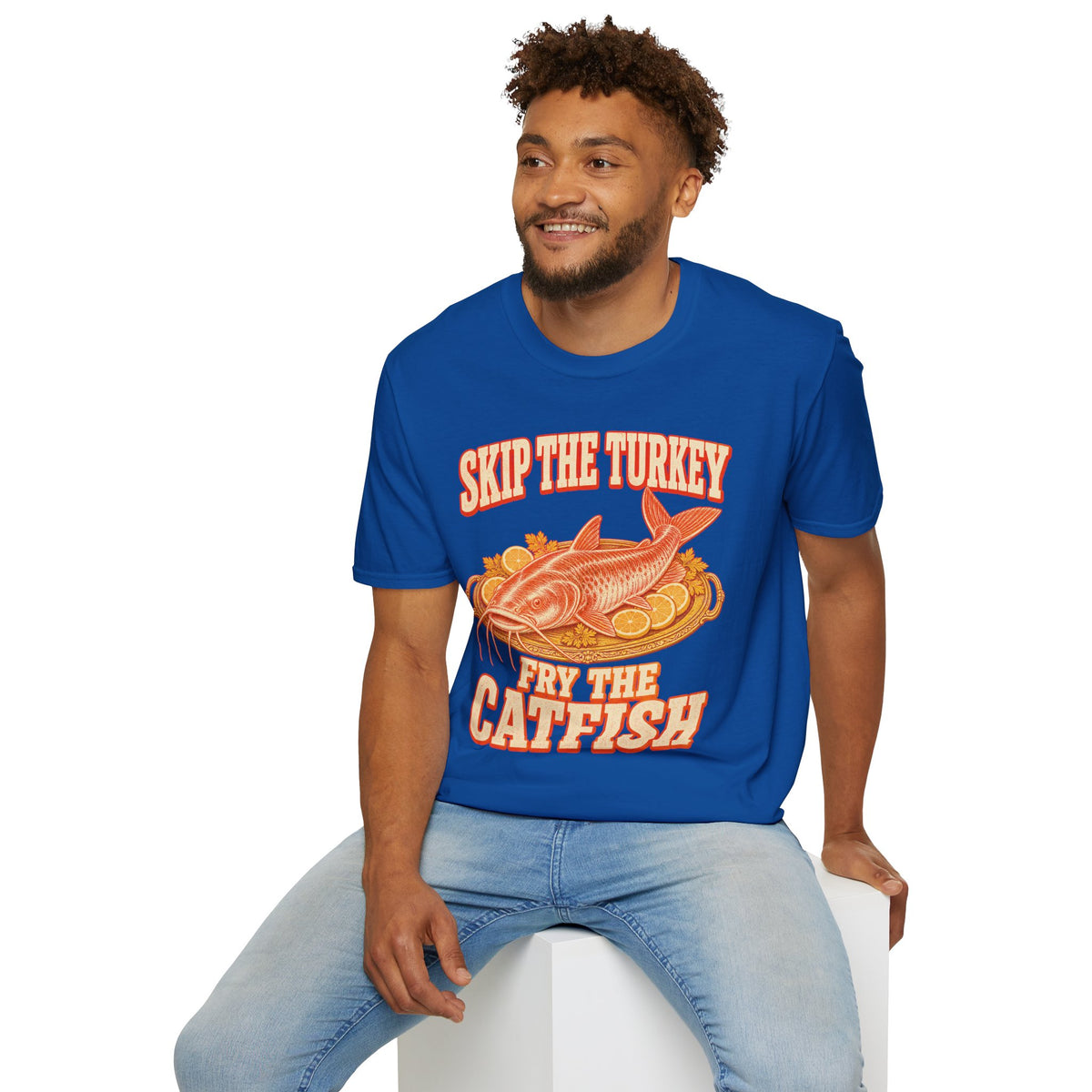 Skip the Turkey Fry the Catfish Thanksgiving T-Shirt