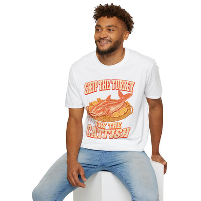 Skip the Turkey Fry the Catfish Thanksgiving T-Shirt