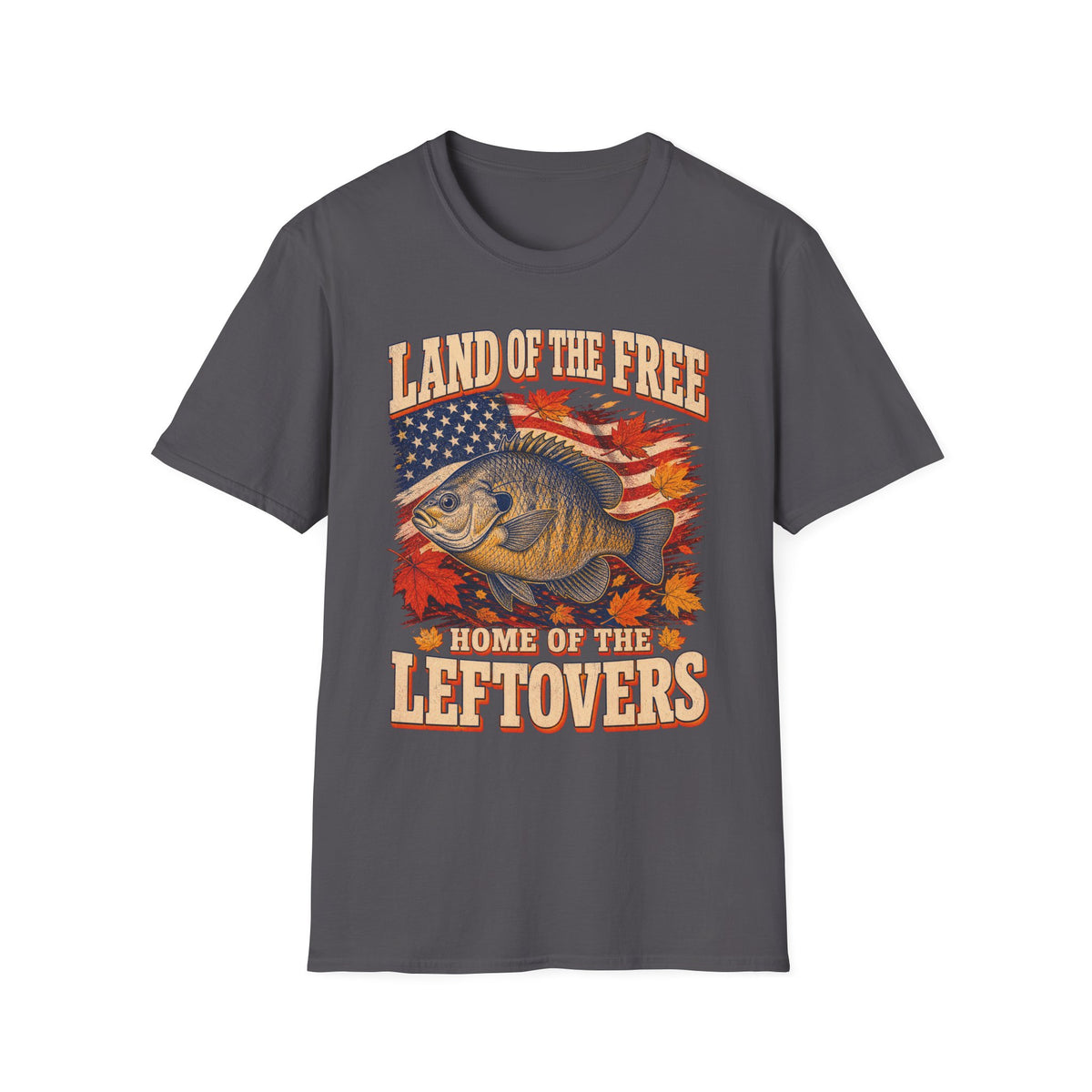 Land of the Free Home of the Leftovers Fishing T-Shirt