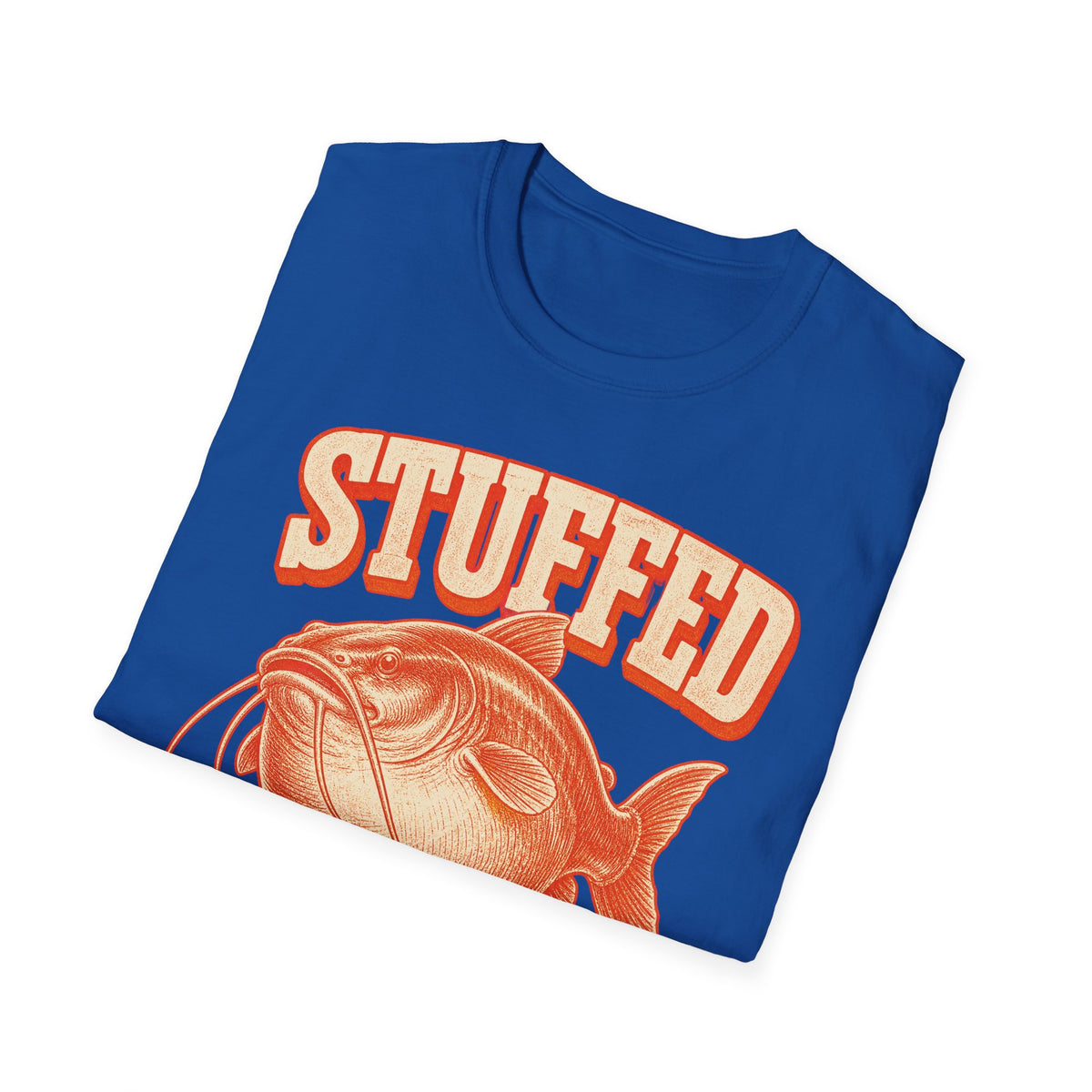 Stuffed Like a Catfish Fishing T-Shirt