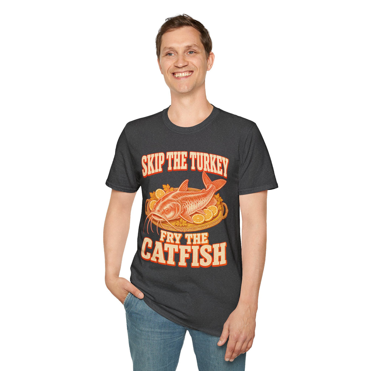 Skip the Turkey Fry the Catfish Thanksgiving T-Shirt