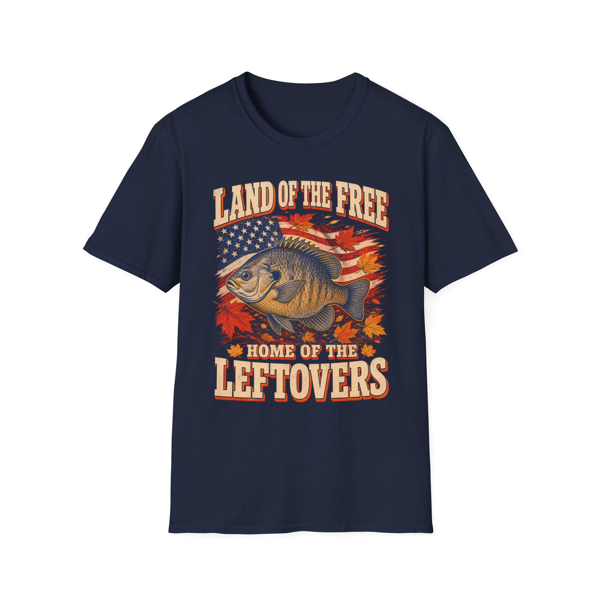 Land of the Free Home of the Leftovers Fishing T-Shirt