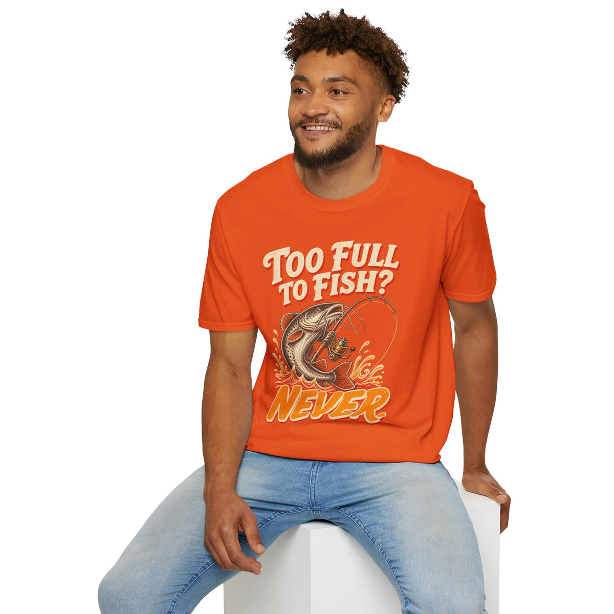 Too Full to Fish Never Fishing T-Shirt