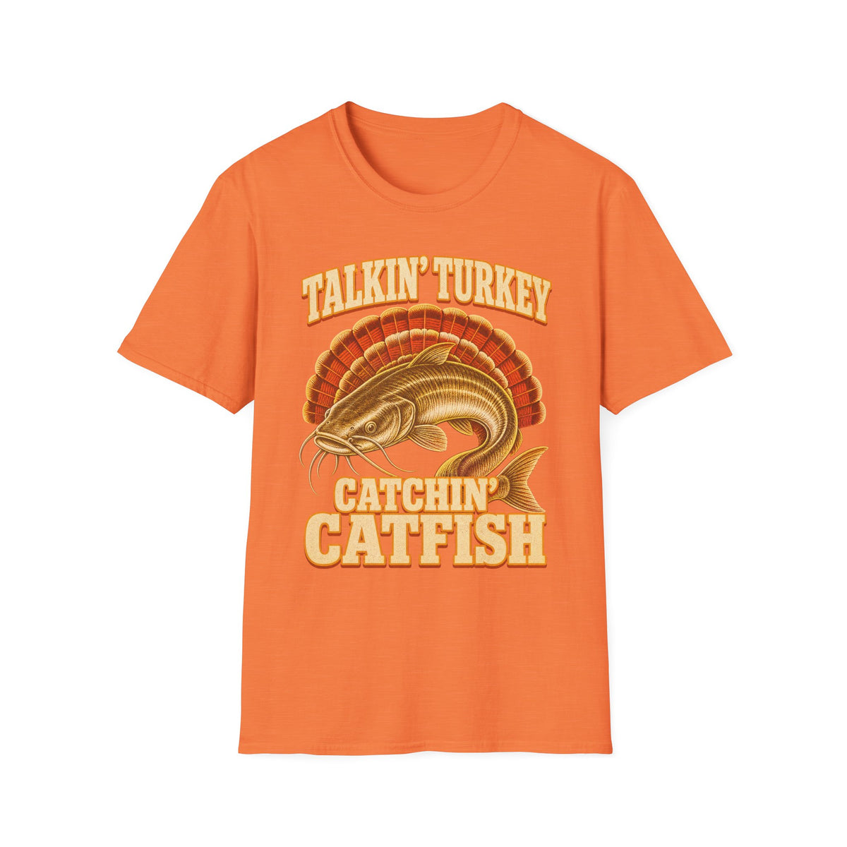 Talkin’ Turkey Catchin’ Catfish Fishing T-Shirt