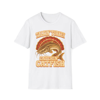 Talkin’ Turkey Catchin’ Catfish Fishing T-Shirt