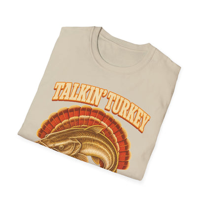 Talkin’ Turkey Catchin’ Catfish Fishing T-Shirt