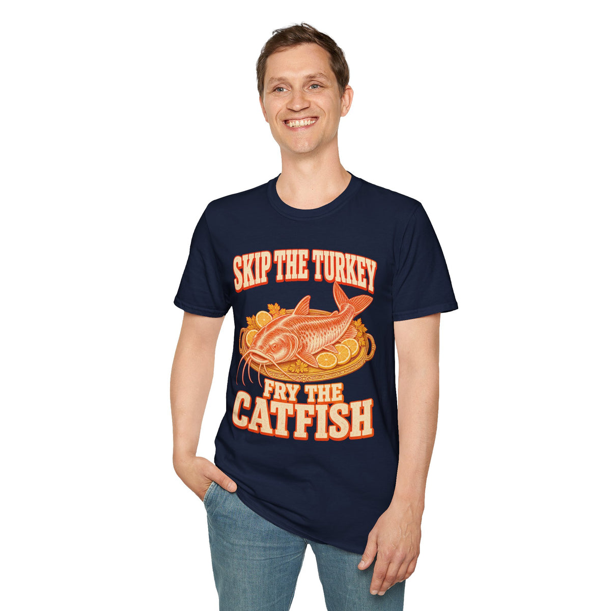 Skip the Turkey Fry the Catfish Thanksgiving T-Shirt