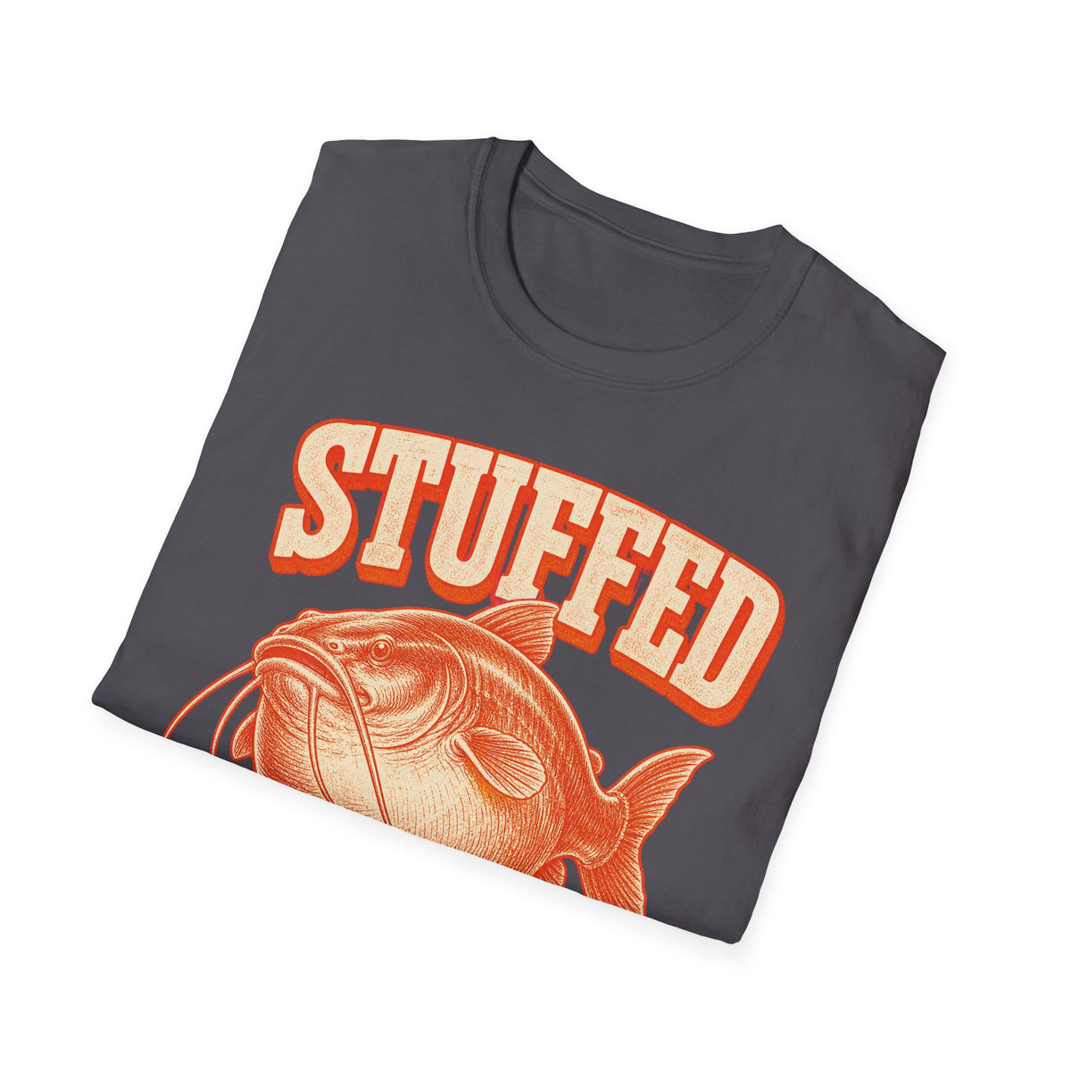 Stuffed Like a Catfish Fishing T-Shirt