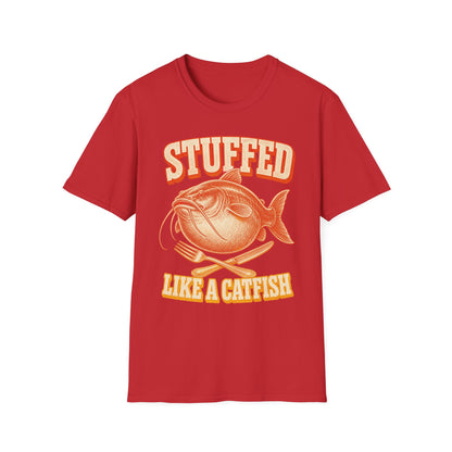 Stuffed Like a Catfish Fishing T-Shirt
