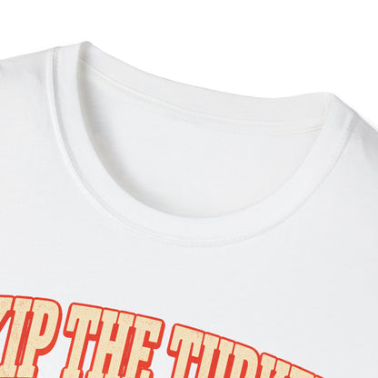 Skip the Turkey Fry the Catfish Thanksgiving T-Shirt