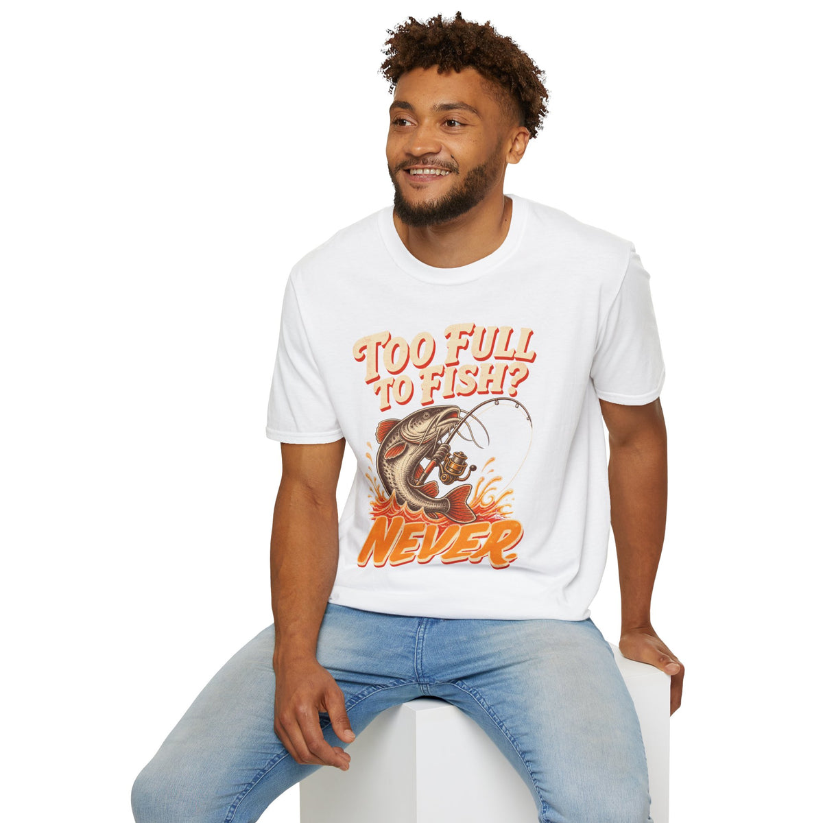 Too Full to Fish Never Fishing T-Shirt
